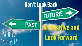 How to look to the future with positivity - Path To Paphos  17