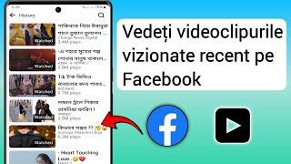 Cum să vezi videoclipuri vizionate recent pe Facebook (nou 2024)