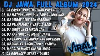 DJ JAWA FULL ALBUM 2024 FULL BASS - DJ RASANE KANGEN TENAN RASANE (PANGAREPAN) FULL ALBUM TERBARU