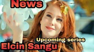 Elcin sangu series in the new Season has been Announced 2020 News - By Junaid Bangash Creations