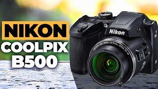 Is The Nikon Coolpix B500 Worth Buying?