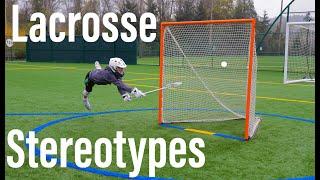 Lacrosse Stereotypes.