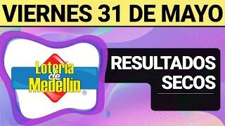 Resultado SECOS Lotería de MEDELLÍN del Viernes 31 de Mayo de 2024  SECOS 