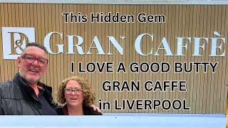 I LOVE A GOOD BUTTY |  GRAN CAFFE in LIVERPOOL