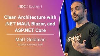 Clean Architecture with .NET MAUI, Blazor, and ASP.NET Core - Matt Goldman - NDC Sydney 2024