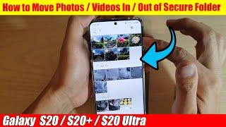 Galaxy S20/S20+: How to Move Photos/Videos In/Out of Secure Folder