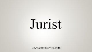 How To Say Jurist