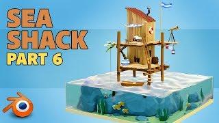 Sea Shack | beginners tutorial | blender 2 8 | Part 6