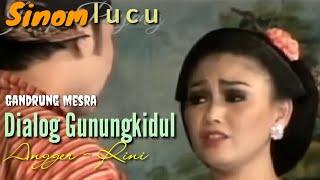 Gandrung Ketoprak Mesra menggemaskan || Dialog Gunungkidul @anggersukisno3974 @Rini Widyastuti