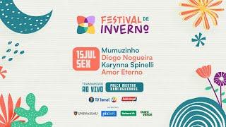 Festival de Inverno de Garanhuns: Amor Eterno, Karynna, Diogo Nogueira, Mumuzinho - AO VIVO 15-07-22