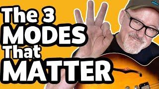 The 3 Modes We USE The MOST On Guitar