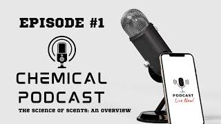 The science of scents:  an overview
