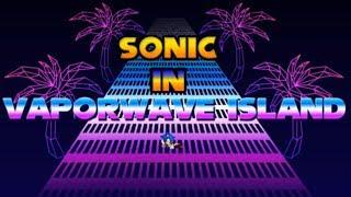 Sonic In VaporWave Island - Walkthrough