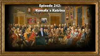 Ep. 242: Kamala's Katrina (10/7/24)