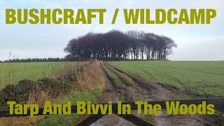 Wild Camp / Bushcraft - Tarp And Bivvi In The Woods