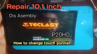 Repair TECLAST Tab 10.1 inch p20hd touch punnel failure how to dis asemby and change touch punnel