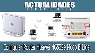 Configurar Modem Huawei HG532e Modo Bridge