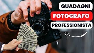 Quanto si GUADAGNA come Fotografo Professionista