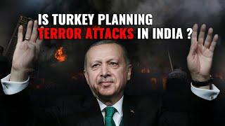 Blacklist Turkey | Turkish President Erdogan Trains Youths For Covert Missions In India And Russia |