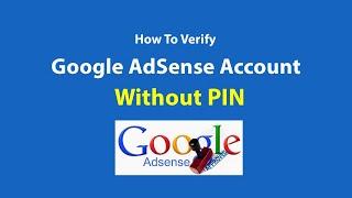 How To Verify Google Adsense Account By PIN And Without PIN Number