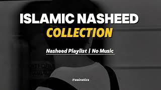 Best Nasheeds Of All Time | New Nasheed Playlist | Arabic Nasheed No Music