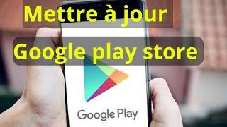 Comment mettre à jour play store.