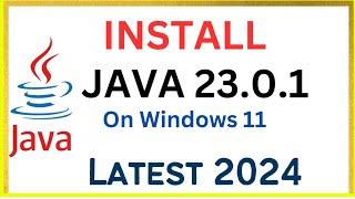 How to Install Java JDK 23.0.1 on Windows 11 [2024]  Complete Guide|  Latest Java Installation