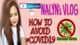 How to avoid CoVid19  | NALYN's VLOG