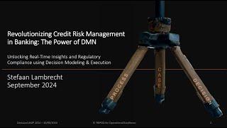 DecisionCAMP 2024: Sep20 "Revolutionizing Credit Risk Management in Banking" by Stefaan Lambrecht