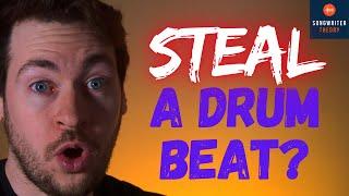 Can I STEAL A DRUM BEAT?