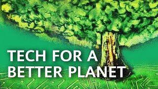 Tech for a Better Planet: Tech & Nature in Harmony