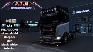 ets 2  1.44 50K ADDONS, SCANIA S SKIN BLACK WHITE ,S & R BLACK - WHITE INTERIOR, big sunshield D.T.M