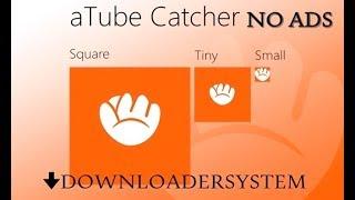 How To Download & Install aTube Catcher Updated - 2018/17