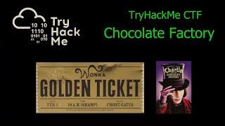 TryHackMe - Chocolate Factory - Capture the Flag challenge