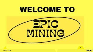 Welcome to Epic Mining