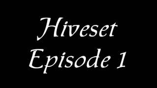 HiveSet Episode 1