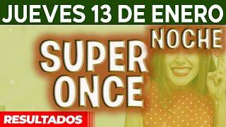 Resultado del sorteo Super Once Noche del Jueves 13 de Enero del 2022