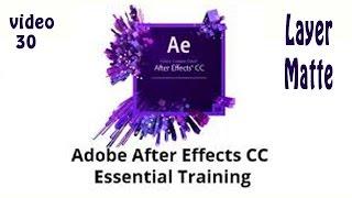 Tutorial 30 Adobe After Effects CC Essential Training - Layer Matte