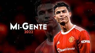 Cristiano Ronaldo ► "MI-GENTE" ft. J Balvin • Skills & Goals 2022 | HD