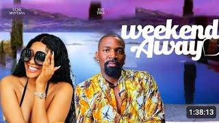 WEEKEND AWAY (New Trending Movie Update) Uche Montana, Eso Dike, 2024 Nollywood Movie #newmovie2024