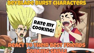 Beyblade Burst characters React to their best friends cooking skills