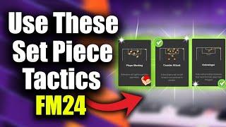 Use These Set Piece Routines! | FM24 Set Piece Guide