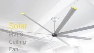 HVLS Industrial Ceiling Fan | New Generation Solar Big Fan