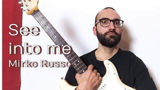 See into me Mirko Russo guitar video clip