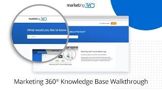 Marketing 360® Knowledge Base Walk-Through