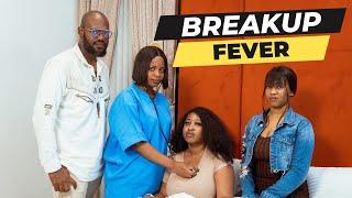 BREAKUP FEVER - MICHAEL EJOOR, NNEOMA OX, OMA PEARL, David Cliq