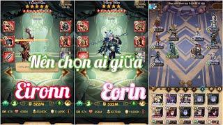 Afk Arena | Nên chọn ai giữa Eorin và Eironn? Eironn còn leo map cao được không? Thánh Địa Afk