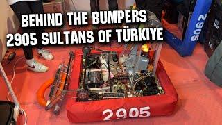 Behind the Bumpers | 2905 Sultans of Türkiye | CRESCENDO FRC Robot