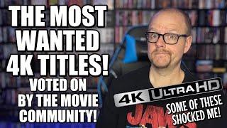 MOST Wanted 4K Titles From The MOVIE Community! | Number 1 Actually SHOCKED Me!