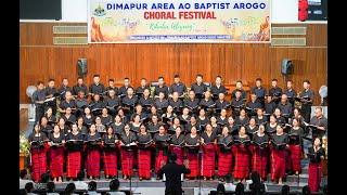 Dimapur Area Ao Baptist Arogo Choral Festival | Kibuba  Ulujang T.Ken 34:3 29 Sept  2024
